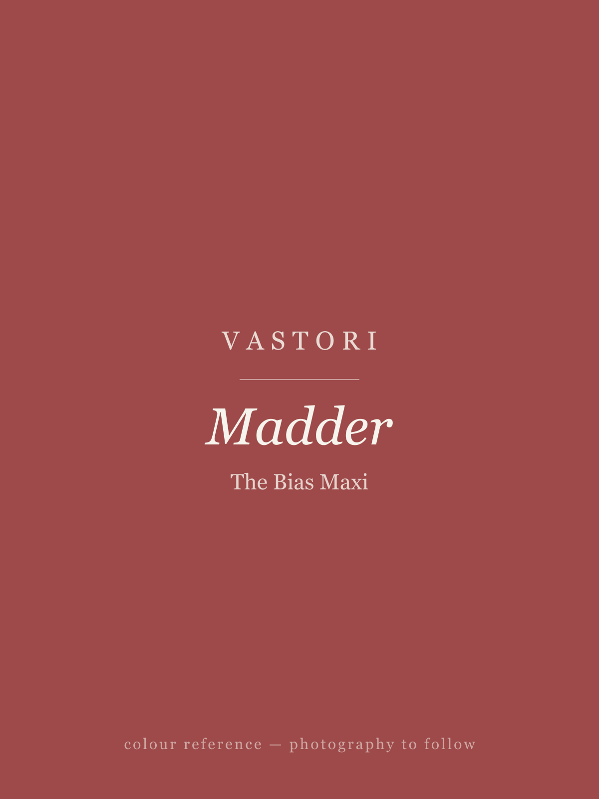 The Bias Maxi — Madder (colour reference)